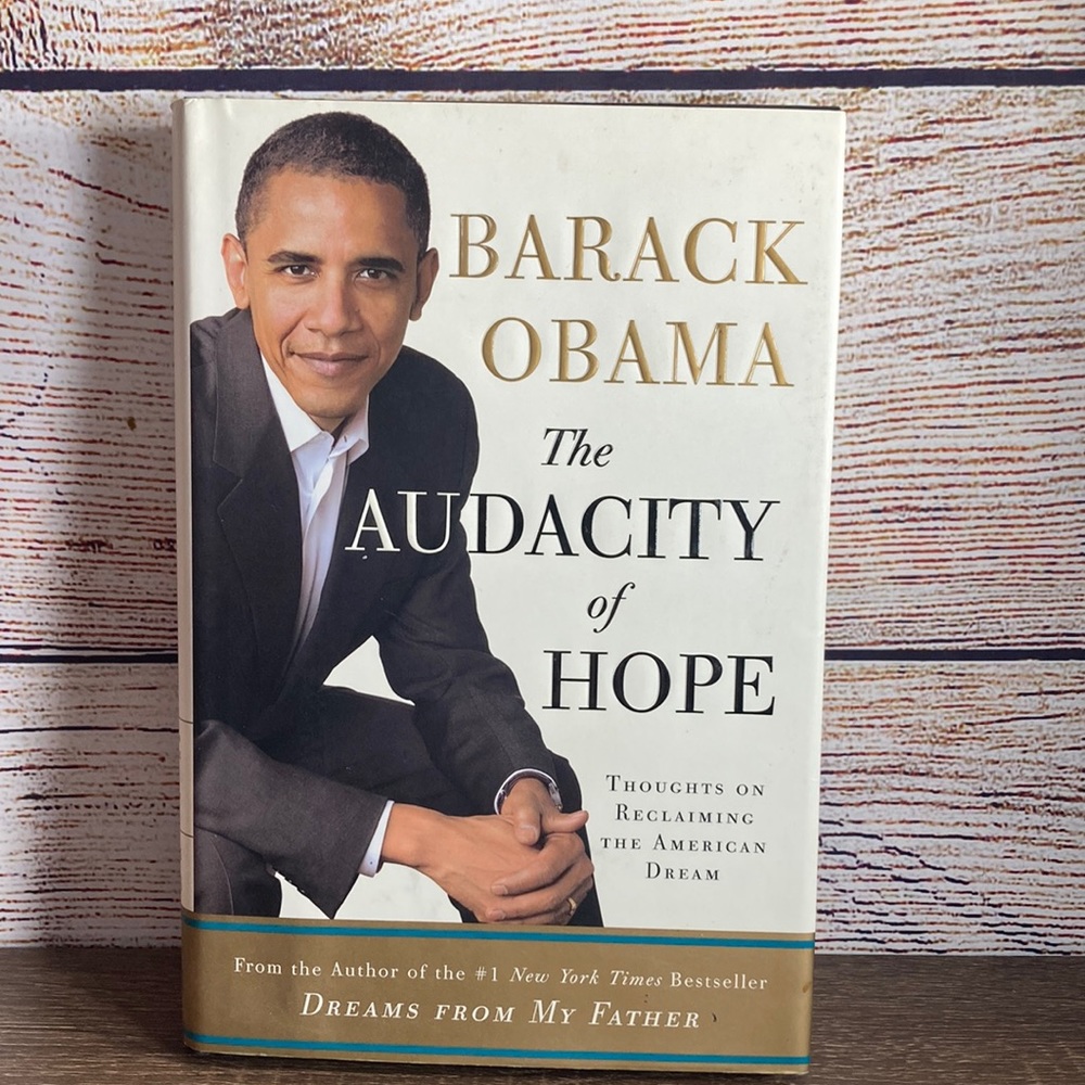 Barack Obama The Audacity of Hope: Thoughts on Reclaiming the American Dream